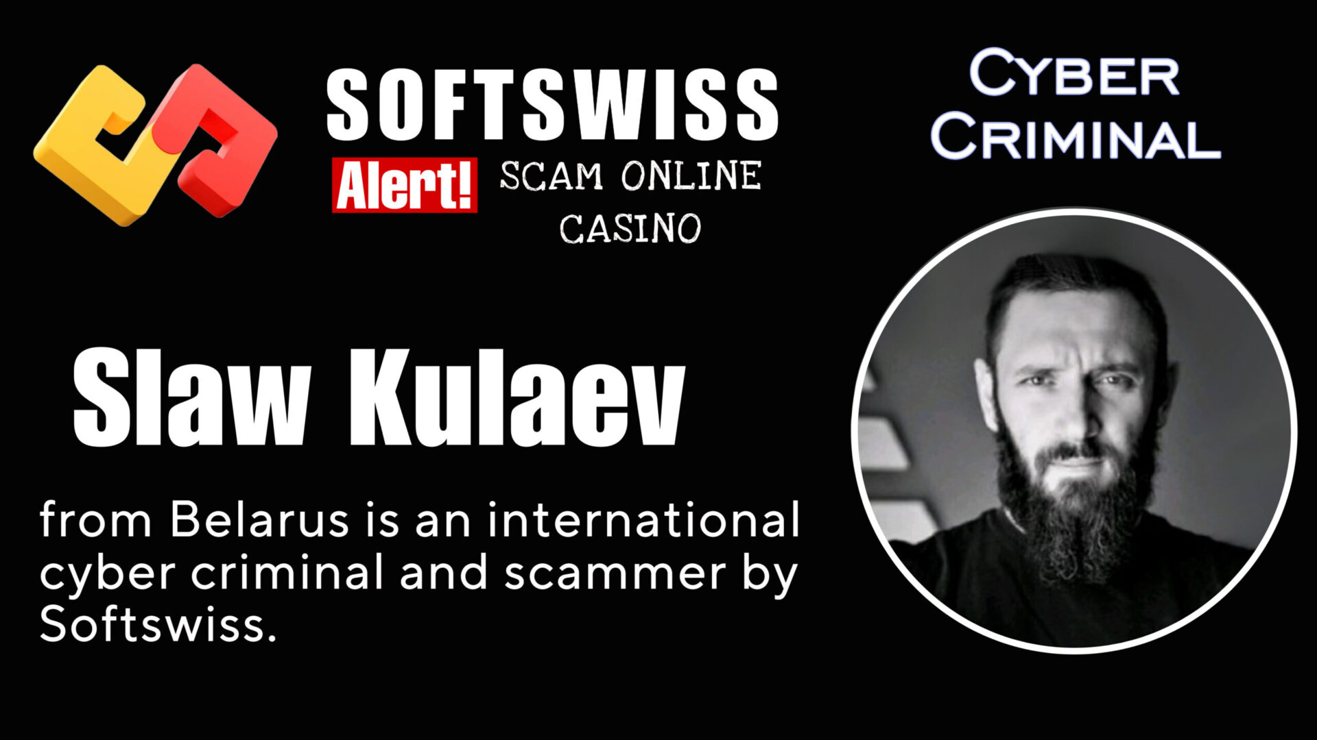 Slaw Kulaev - softswiss - Belarusian and Russian cyber fraud agents